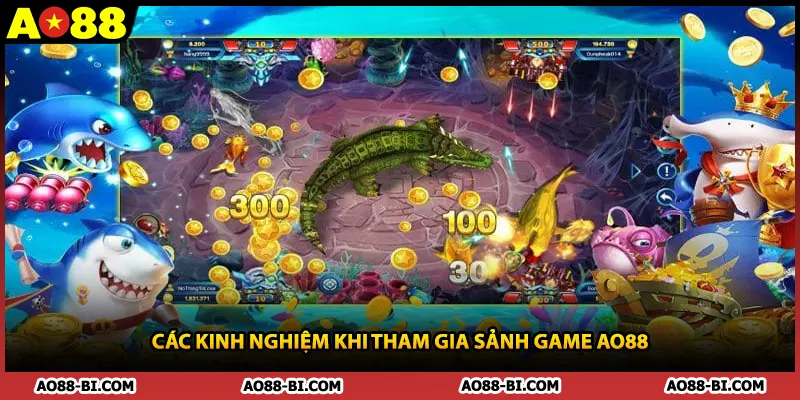 Các kinh nghiệm khi tham gia sảnh game AO88