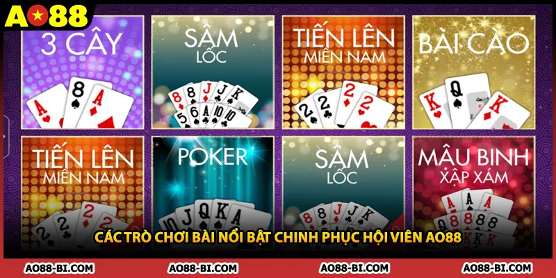 Các trò chơi bài nổi bật chinh phục hội viên AO88