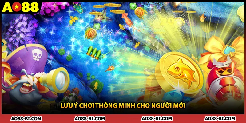 Lưu ý chơi thông minh cho người mới